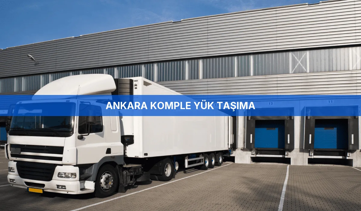 Ankara Komple Yük Taşıma
